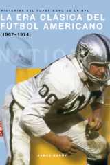 La era clásica del fútbol americano (1967-1974): Spanish Edition cover image