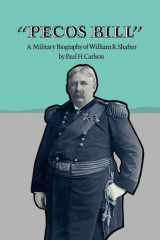 Pecos Bill A Military Biography of William R. Shafter cover image
