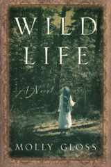 Wild Life: A Novel cover image