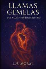 Llamas Gemelas - DOS Viajes Y Un Solo Destino cover image