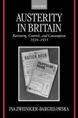 Austerity in Britain: Rationing, Controls, and Consumption, 1939-1955 cover image