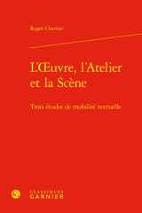 L'oeuvre, L'atelier Et La Scene: Trois Etudes De Mobilite Textuelle (Grandes Conferences, 1) (French Edition) cover image