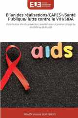Bilan des réalisations/CAPES+/Santé Publique/ lutte contre le VIH/SIDA (French Edition) cover image