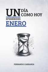 Un Día Como Hoy - Efemerides Enero - Acontecimientos que marcaron la historia, contados día por día. cover image