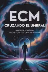 Ecm - Cruzando El Umbral: Un Viaje a Través del Misterio, La Fe Y La Neurociencia cover image
