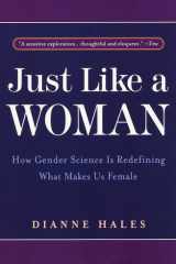 Just Like a Woman How Gender Science Is Redefining What Makes Us Female cover image