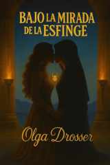 Bajo la Mirada de la Esfinge - Crónica secreta de la sierva Taishet, condenada por amor cover image
