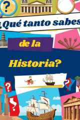 ¿Qué tanto sabes de la historia? - Trivias de historia, para personas curiosas cover image