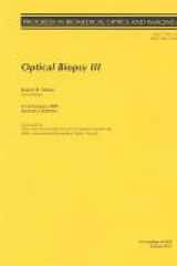 Optical Biopsy III: 23-24 January 2000, San Jose, California (Progress in Biomedical Optics and Imaging, Vol. 1, No. 11; Proceedings of Spie Volume 3917) cover image