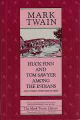 Huck Finn and Tom Sawyer among the Indians: And Other Unfinished Stories cover image