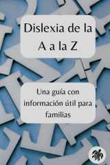 Dislexia de la A a la Z - Una guía con información útil para familias cover image