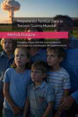 Preparación familiar para la Tercera Guerra Mundial - Fortalezca a su familia con resiliencia psicológica y estrategias de supervivencia cover image