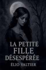 La petite fille désespérée (French Edition) cover image