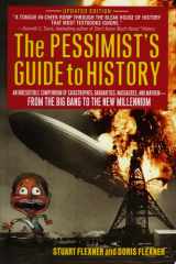 The Pessimist's Guide to History An Irresistible Compendium Of Catastrophes, Barbarities, Massacres And Mayhem From The Big Bang To The New Millennium cover image