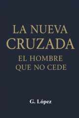 La Nueva Cruzada - El Hombre Que No Cede cover image