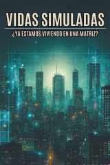 Vidas Simuladas - ¿Ya Estamos Viviendo en una Matriz? cover image