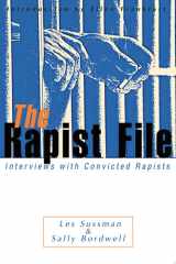 The Rapist File Interviews with Convicted Rapists cover image