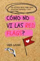 Cómo no vi las red flags? cover image