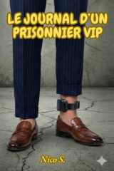 Le Journal d'un Prisonnier VIP (French Edition) cover image