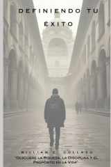 Definiendo Tu Éxito - "Desbloquea la riqueza, la disciplina y el propósito en la vida" cover image