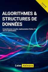 Algorithmes & Structures de Données: Compréhension visuelle, implémentation Python, C++, Java et optimisations (French Edition) cover image