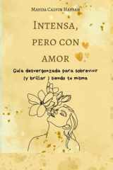 Intensa, pero con amor - Guía desvergonzada para sobrevivir (y brillar) siendo tu misma cover image