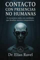 Contacto con presencias no humanas - Investigación confidencial sobre casos documentados de contacto no humano en instalaciones militares cover image