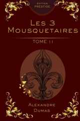 Les Trois Mousquetaires – Tome 2 : Édition Collector Prestige: Alexandre Dumas – Intrigues du Cardinal, aventure classique et roman historique (Les ... Édition Collector Prestige) (French Edition) cover image