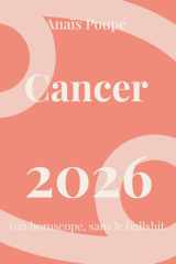 Horoscope Cancer 2026: Prévisions astrologiques honnêtes pour l’année 2026 (Horoscope honnête 2026) (French Edition) cover image