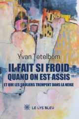 Il fait si froid quand on est assis et que les souliers trempent dans la neige cover image