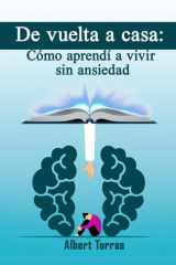 De vuelta a casa - cómo aprendí a vivir sin ansiedad: El camino de Laura hacia una vida sin ansiedad cover image
