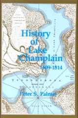 History of Lake Champlain from Its First Exploration by the French in 1609 to the Close of the Year 1814 cover image