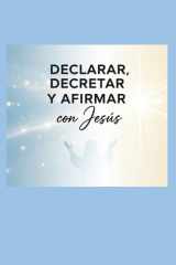 Decretar Declarar Y Afirmar Prosperidad Con Jesus cover image