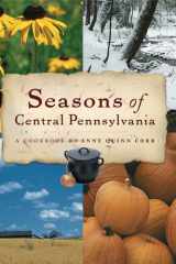 Seasons of Central Pennsylvania: A Cookbook by Anne Quinn Corr (Keystone Books) cover image