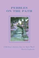 Pebbles on the Path A Medium's Journey Into the Spirit World cover image