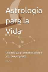 Astrología para la Vida - Una guía para conocerte, sanar y vivir con propósito cover image