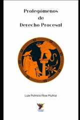 Prolegómenos de Derecho Procesal - Ensayos sobre Cosa Juzgada, Teoría del Proceso y Doctrina Clásica de Chiovenda, Satta y Liebman cover image
