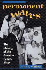Permanent Waves The Making of the American Beauty Shop cover image