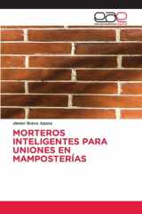 MORTEROS INTELIGENTES PARA UNIONES EN MAMPOSTERÍAS (Spanish Edition) cover image