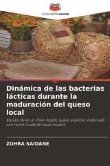 Dinámica de las bacterias lácticas durante la maduración del queso local: Estudio de en el J'ben Elgafs, queso argelino elaborado con leche cruda de vacas locales cover image