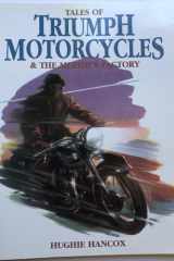 Tales of Triumph Motorcycles and the Meriden Factory cover image