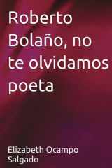Roberto Bolaño, no te olvidamos poeta (Spanish Edition) cover image