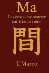 Ma: Las cosas que ocurren en mitad del ruido (Spanish Edition) cover image
