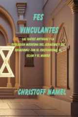 Fes vinculantes - Las raíces antiguas y la evolución moderna del judaísmo y sus relaciones con el cristianismo, el islam y el mundo cover image