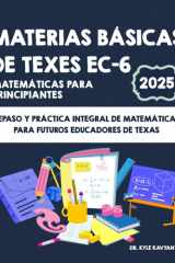Materias básicas de TExES EC-6 Matemáticas para principiantes - Repaso y práctica integral de matemáticas para futuros educadores de Texas cover image