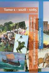 Guillaume, Vie et histoire d'un duc devenu roi: 1028 - 1085 (L’Âme Éternelle du Corps Templier, Terra Solidaria) (French Edition) cover image