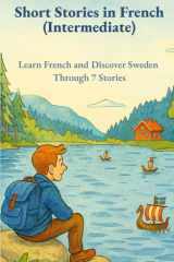 Short Stories in French (Intermediate): Learn French and Discover Sweden through 7 Stories (new edition) (French Edition) cover image