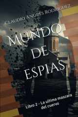 Mundo de espias - Libro 2 - La ultima mascara del cuervo cover image
