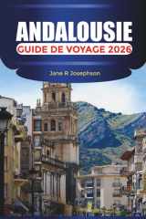 ANDALOUSIE Guide de voyage 2026: De l'Alhambra et Flamenco à Costa del Sol et White Villages (French Edition) cover image
