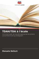 TDAH/TDA à l'école: Comment aider de manière appropriée les enfants concernés en tant qu'enseignant (French Edition) cover image